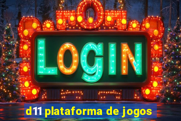 d11 plataforma de jogos